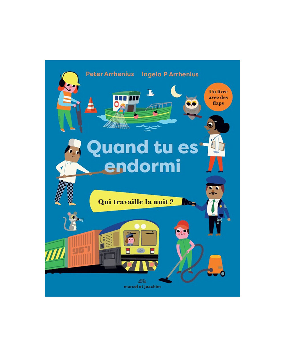 Quand tu es endormi : qui travaille la n... Marcel et Joachim (Marcel et Joachim) - Couverture