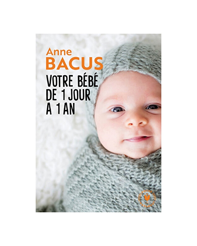Editions Marabout - Votre bébé de 1 jour à an Editions Marabout